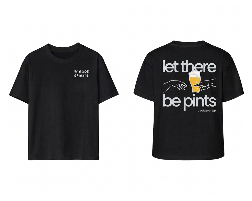 "Let there be pints" tee